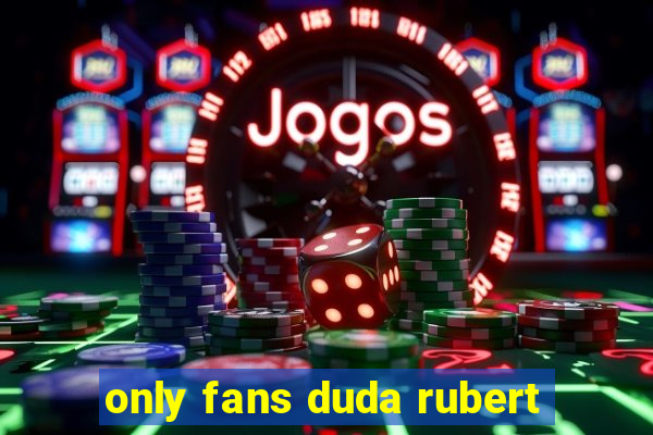 only fans duda rubert